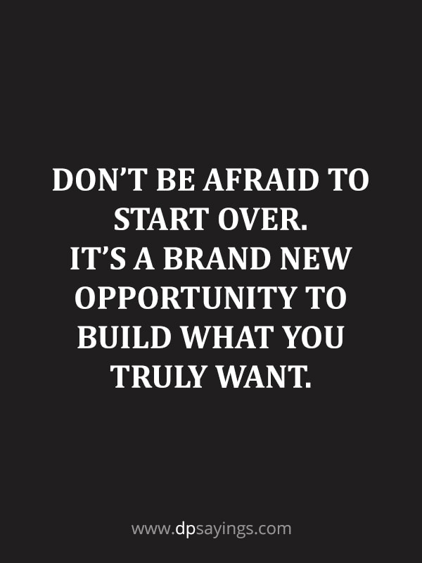 Don’t be afraid to start over. 