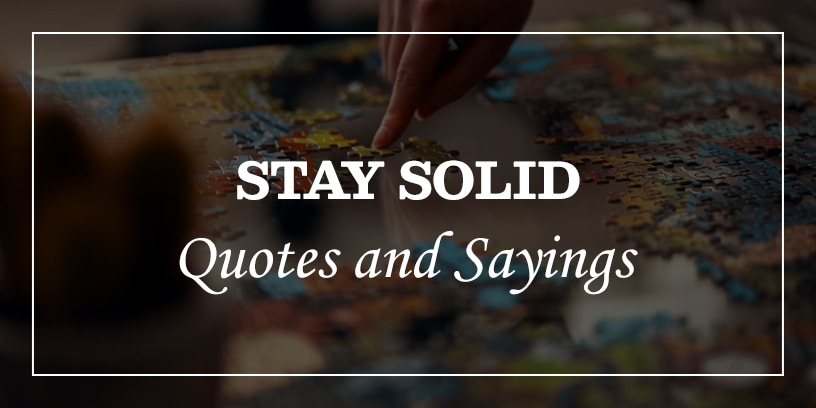 stay solid quotes and sayings