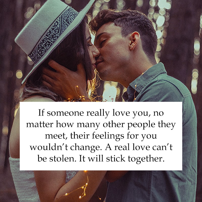 If someone really love you, It will stick together.