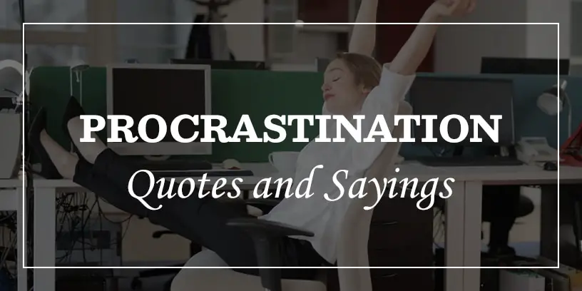 list of stop procrastination quotes