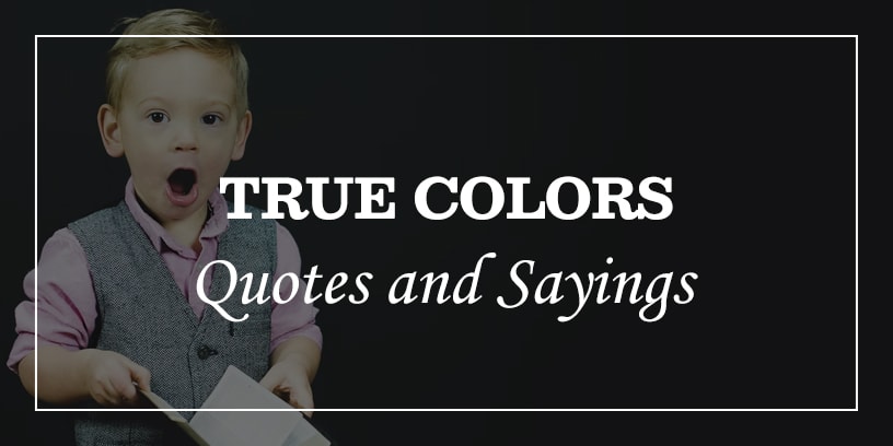 true colors quotes and sayings