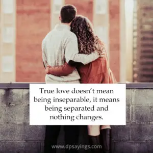 71 True love Quotes And Sayings For Him And Her - DP Sayings