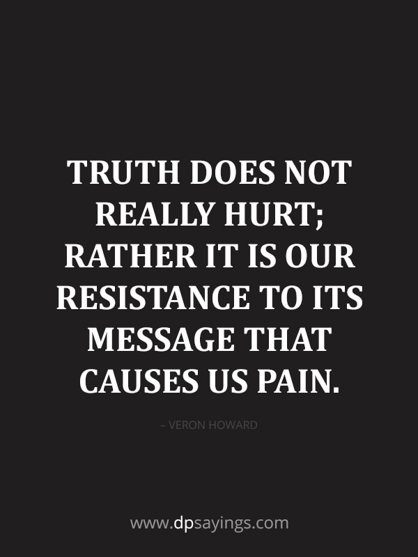 Truth hurts quotes and sayings