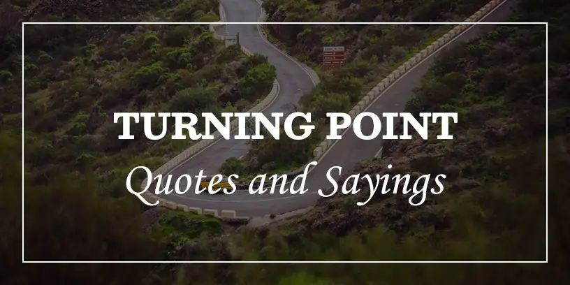 turning point quotes and sayings