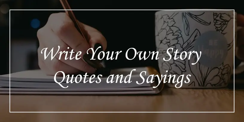 write your own story quotes