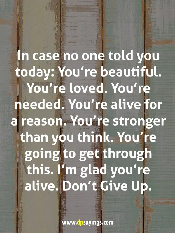 In case no one told you today:  You're stronger than you think.