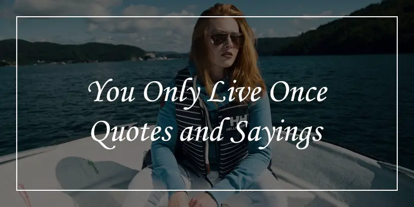 you only live once quotes and sayings